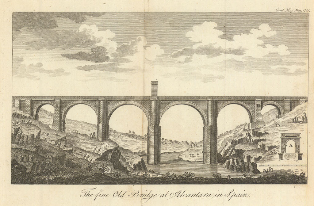 The fine Old Bridge at Alcantara in Spain. Trajan's Roman Bridge 1781 print